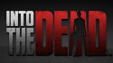 Into the Dead screenshot 1