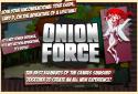 Onion Force screenshot 1