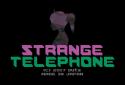 Strange Telephone screenshot 6