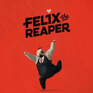 Felix the Reaper